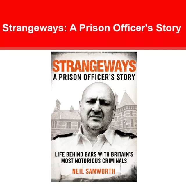 Strangeways: A Prison Officer's Story by Neil Samworth NEW book