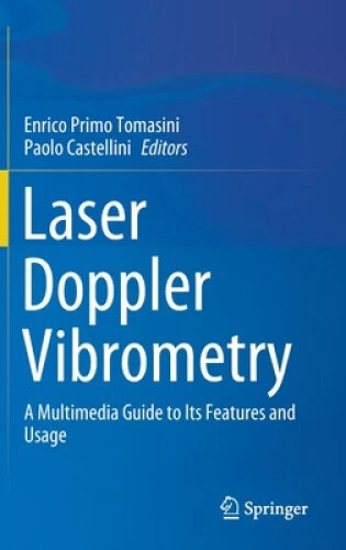 Laser Doppler Vibrometry: A Multimedia Guide to its Features and Usage