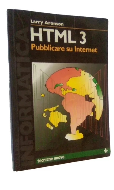 916) Libro " HTML 3 Pubblicare su internet ( Larry Aronson