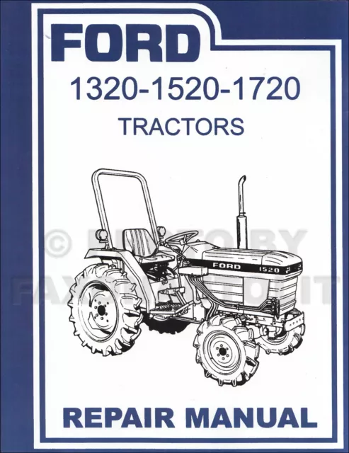 1987-2000 Ford Tractor 1320 1520 1720 Shop Manual Repair Service Book