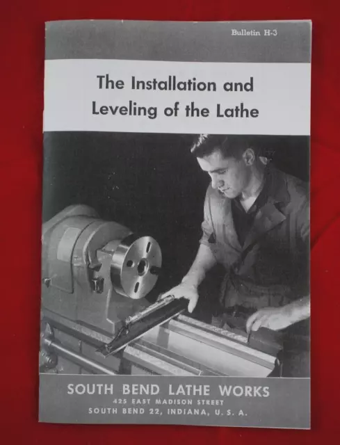 South Bend Lathe Works Installation & Leveling the Lathe Training Bulletin H-3
