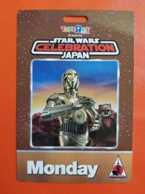celebration japan ticket C-3PO badge WICKET EWOK monday admission 2008 star wars