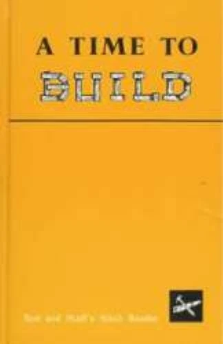 A Time to Build, Rod and Staff's Sixth Reader, Mervin J Baer and Marvin Eicher,