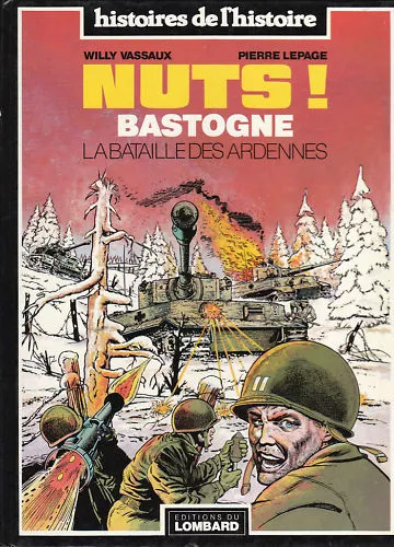 Nuts ! Bastogne. La bataille des Ardennes. Lombard 1984