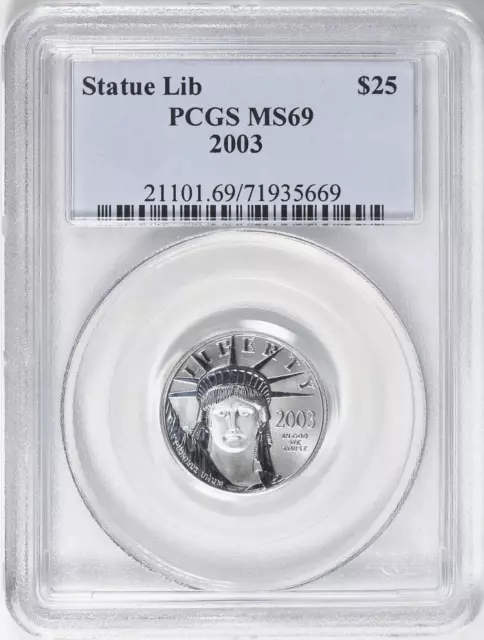 2003 ~ $25 ~ 1/4 Oz Platinum ~ Eagle ~ Statue Of Liberty ~ Pcgs ~ Ms 69 ~$588.88