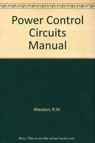 Power Control Circuits Manual-R.M. Marston