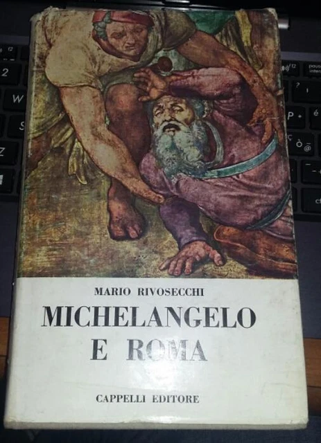 MICHELANGELO E ROMA-MARIO rivosecchi-cappelli editore 1965-dedica ...