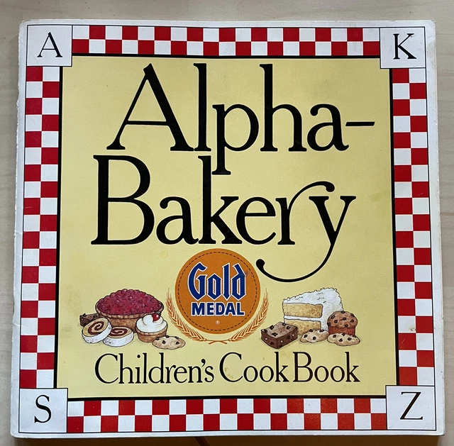 Alpha-bakery Gold Medal Children’s Cook Book 1987 Vintage