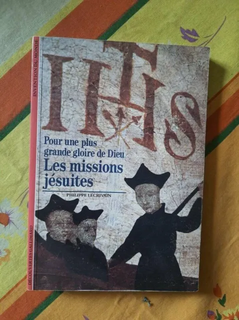 Las Misiones Jesuitas: Para Una Más Grande Glory de Dios / Gallimard