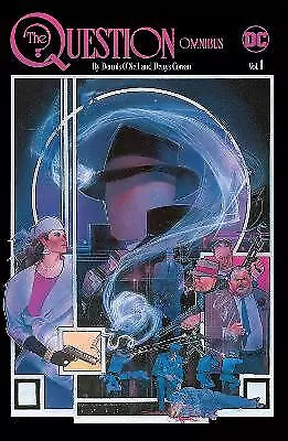 The Question Omnibus by Dennis O'Neil and Denys Cowan Vol. 1 - 9781779515476