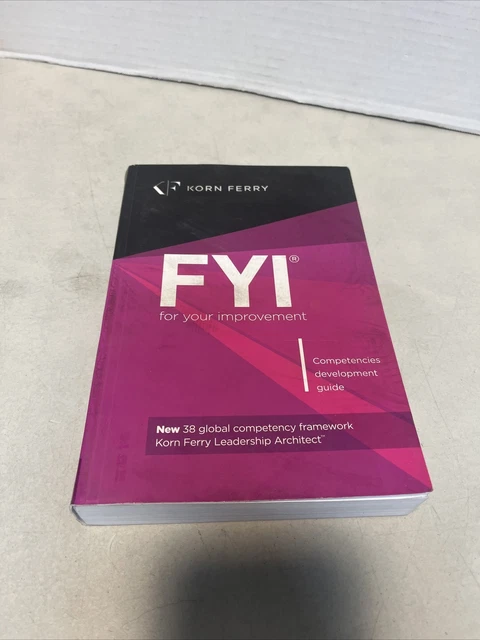 FYI: FOR YOUR Improvement Competencies Development Guide KORN FERRY ...