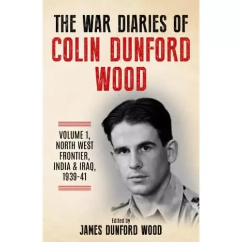 The War Diaries of Colin Dunford Wood, Volume 1: North- - Paperback NEW Wood, Co