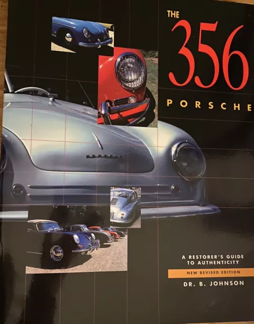 Porsche Restorers Guide To Authenticity 356B 356C Coupe Speedster Dr B Johnson