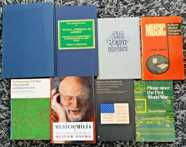 8 x Music Books Musicophilia, 17th 18th 19th Century Music, Since WW1 Organ Etc