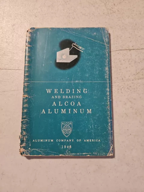 Welding and Brazing Alcoa Aluminum (1948, Aluminum Company of America)