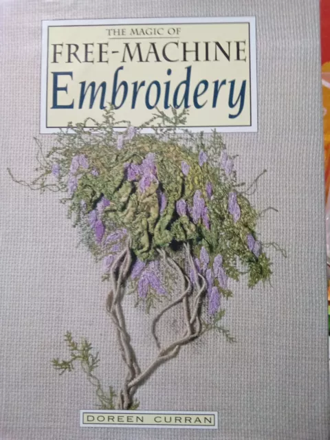 The Magic of Free Machine Embroidery - Doreen Curran - Pre-owned Hardback Book