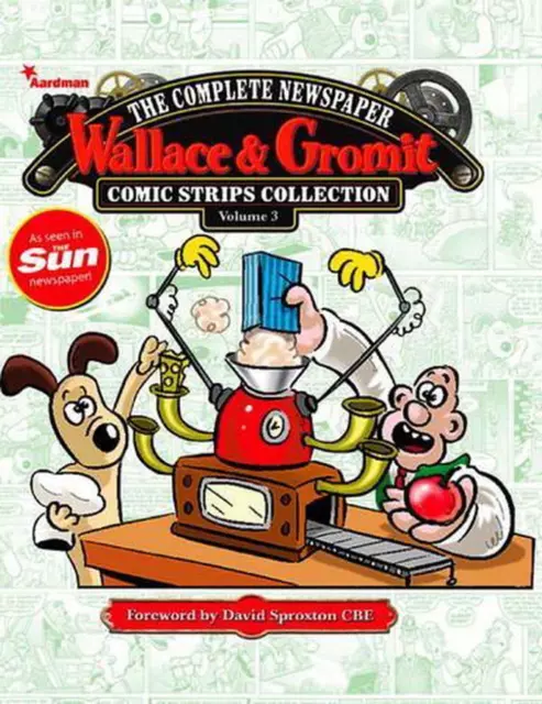 Wallace & Gromit: The Complete Newspaper Strips Collection Vol. 3: The Complete