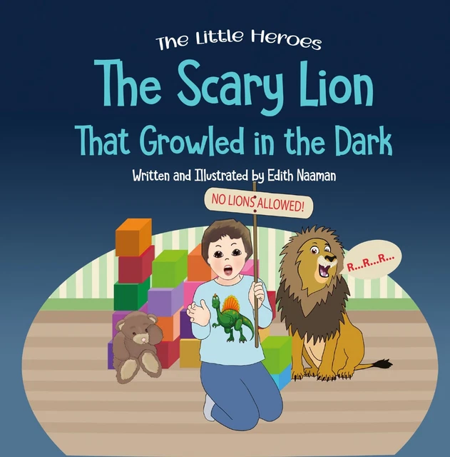 Scary Edith NAAMAN, EDITH THE Scary Lion That Growled In The Dark: A Story About F ...