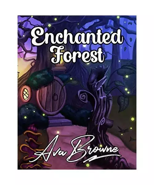 Enchanted Forest: An Adult Coloring Book With Fantasy Animals, Magical Forest Sc