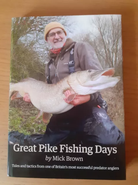 GREAT PIKE FISHING Days Mick Brown. signed angling angler no carp