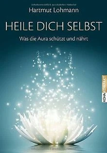 Heile dich selbst: Was die Aura schützt und nährt de ... | Livre | état très bon