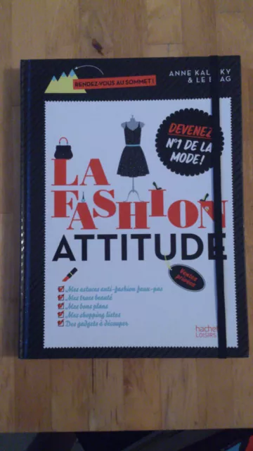 Anne Kalicky - La Fashion attitude: Devenez nº1 de la mode !