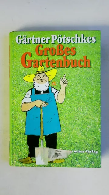 87718 Harry Pötschke GÄRTNER PÖTSCHKES GROSSES GARTENBUCH HC