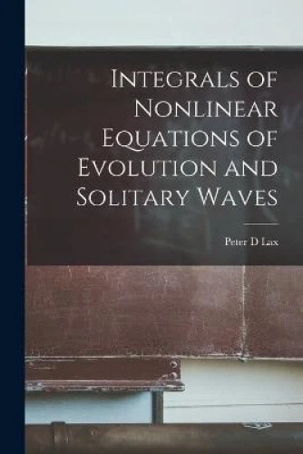 INTEGRALS OF NONLINEAR Equations of Evolution and Solitary Waves EUR 22 ...