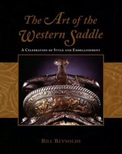 The Art of the Western Saddle: A Celebration of Style and Embellishment