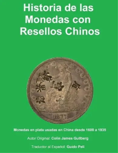 Peli, Guido Historia De La Monedas Con Resellos Chinos: Las Monedas De Book NEUF