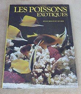 Les Poissons Exotiques D'eau Douce Et De Mer - Keith Sagar & Jack Swain - Gründ