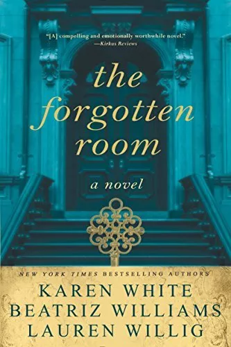 Forgotten Room, The : A Novel,Lauren Willig,Beatriz Williams,Kar