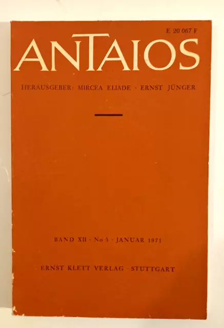 ANTAIOS Herausgeber, Mircea Eliade, Ernst Jünger  Band XII, N°5, Januar 1971