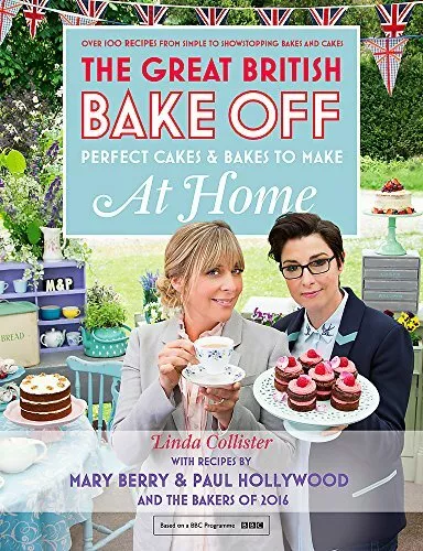 Great British Bake Off - Perfect Cakes & Bakes To Make At Home. Collister.#