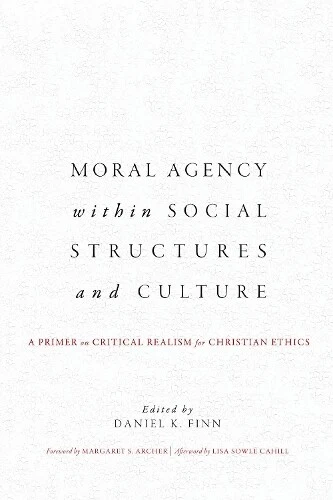 THEODORA HAWKSLEY MORAL Agency Within Social Structures And Culture theodora-hawksley-moral-agency-within-social-structures-and-culture