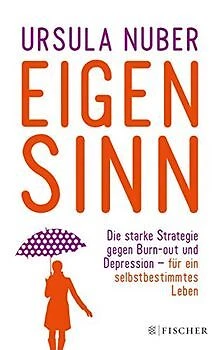 Eigensinn: Die starke Strategie gegen Burnout und Depres... | Buch | Zustand gut