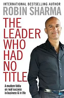 The Leader Who Had No Title: A Modern Fable on Real Succ... | Buch | Zustand gut
