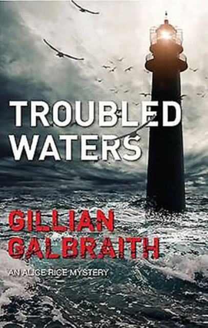 TROUBLED WATERS: UN Alicia Rice Misterio Tapa Dura Gillian Galbrai EUR ...