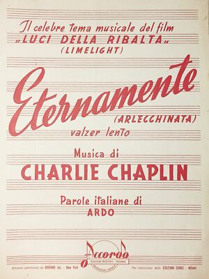 Ardo ; ETERNAMENTE Spartito Musicale luci della ribalta Charlie Chaplin 