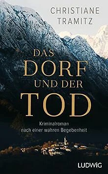 Das Dorf und der Tod: Kriminalroman nach einer wahr... | Buch | Zustand sehr gut