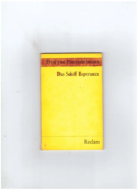 FRED VON HOERSCHELMANN Das Schiff Esperanza ; Reclam, alt EUR 1,00