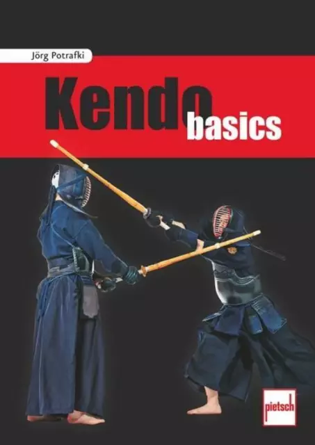 Kendo basics | Jörg Potrafki | Taschenbuch | 168 S. | Deutsch | 2015