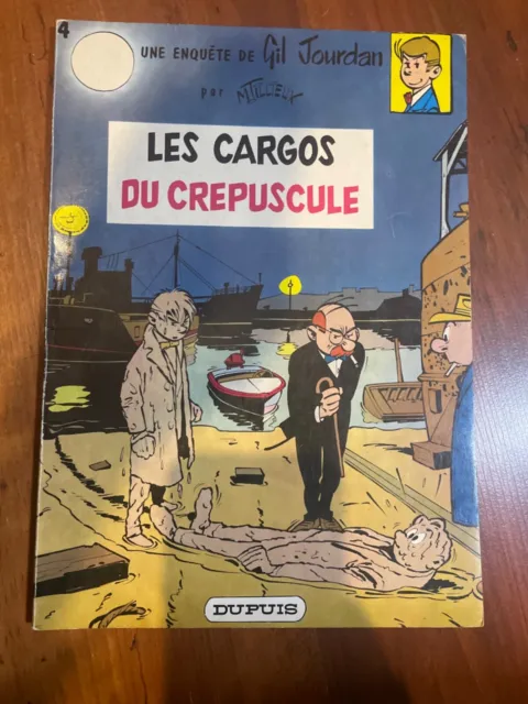 Une enquête de Gil Jourdan Les Cargos du Crépuscule éditeur Dupuis