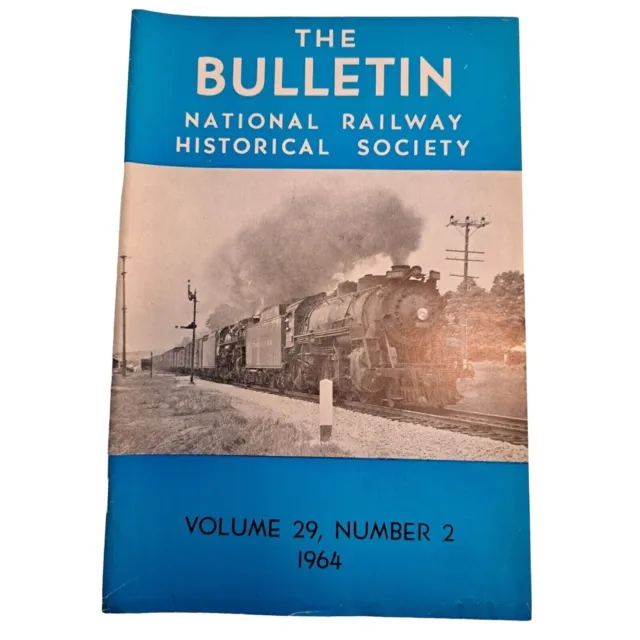Bulletin National Railway Historical Society Mag Vol 29, Num 2 1964  Train RR