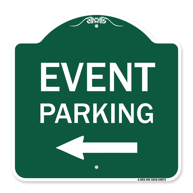 Designer Series - Event Parking Only (With Left Arrow) Heavy Gauge Aluminum