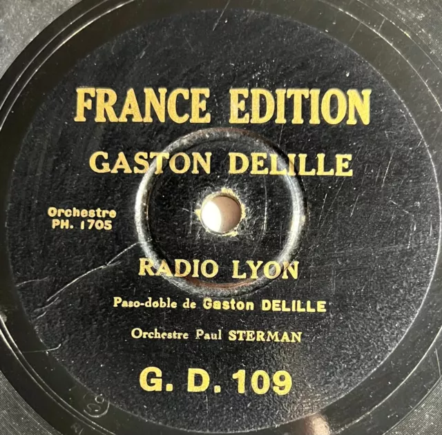 Gaston Delille : Radio Lyon / El Nijaeo DISQUE 78 RPM FRANCE ÉDITION G.D 109