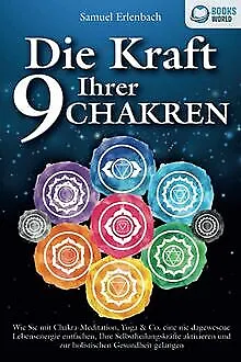 Die Kraft Ihrer 9 Chakren: Wie Sie mit Chakra-Medit... | Buch | Zustand sehr gut