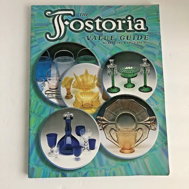 The Fostoria Value Guide Softcover Book By Milbra Long And Emily Seate 2003