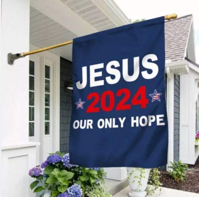 JESUS 2025 OUR Only Jesus Hope House Flag Garden Flag Home Yard Gift