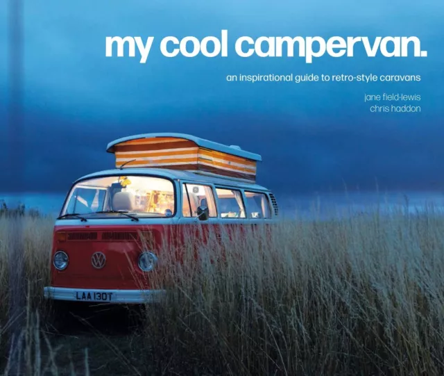 My Cool Campervan inspirational guide Book to retro-style campervans New HB